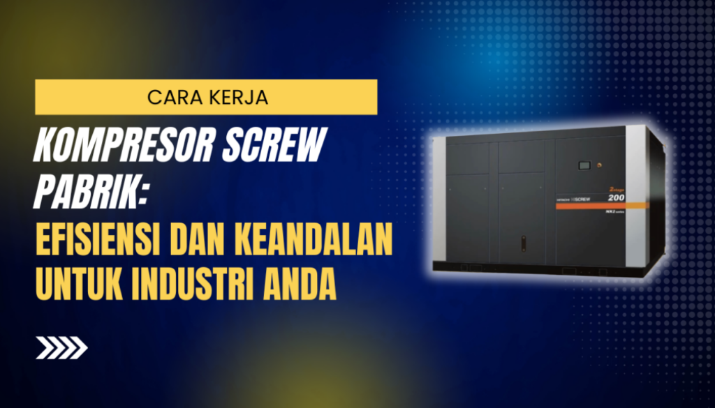 PT Gapa Citramandiri - Distributor kompresor udara Screw Compressor HITACHI . PT Gapa Citramandiri