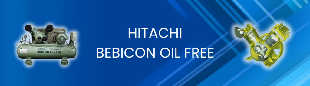 Hitachi Oil Free Bebicon